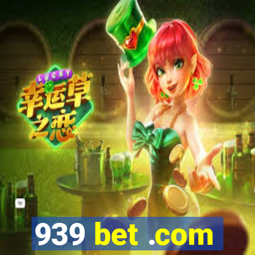 939 bet .com